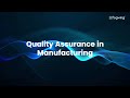 What is Quality Assurance in Manufacturing?