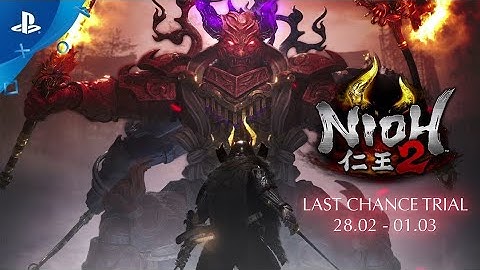 Nioh 2- Last Chance Trial Teaser