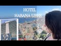 Ref:eoeimbgu8io Hotel habana libre no es lo que parece!as� fue mi experiencia en este hotel en cuba  2023!