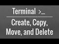 Linux/Mac Terminal Tutorial: Create, Copy, Move, Rename and Delete Files and Directories