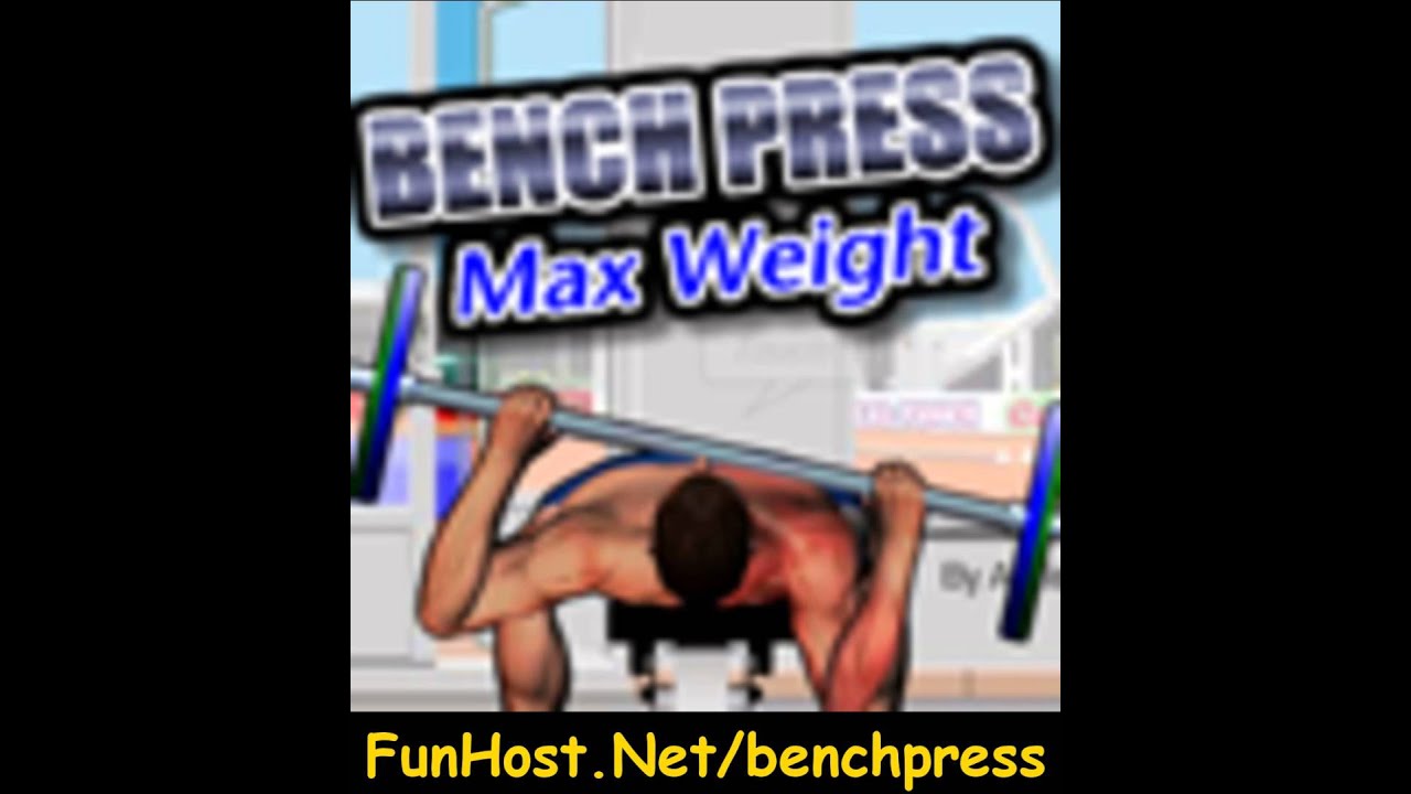 Bench Press Online Video Game Youtube