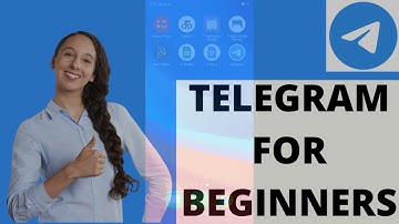 Complete Guide to Using Telegram for Beginners | Complete Beginners Guide (2021)