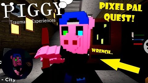 Piggy: Traumatic Experiences PIXEL PAL QUEST!