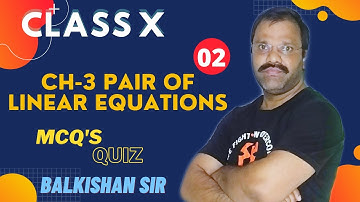 Pair of Linear Equations in Two Variables |Live MCQ Quiz-2 | CBSE Class 10 Maths | Balkishan Sir |