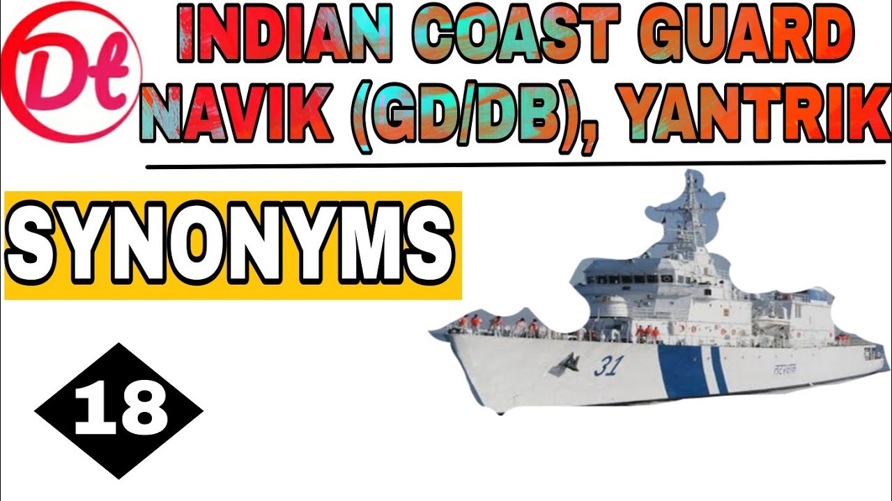 Synonyms 18 for Indian coast Guard Navik (GD/DB), Yantrik 2021|