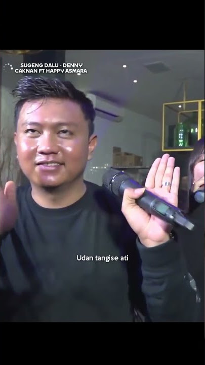 SUGENG DALU - DENNY CAKNAN FT HAPPY ASMARA || STORY WA 30 DETIK