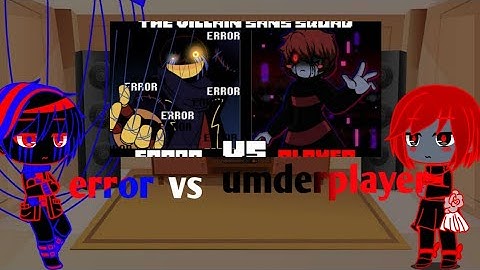 frisk au react to error vs underplayer