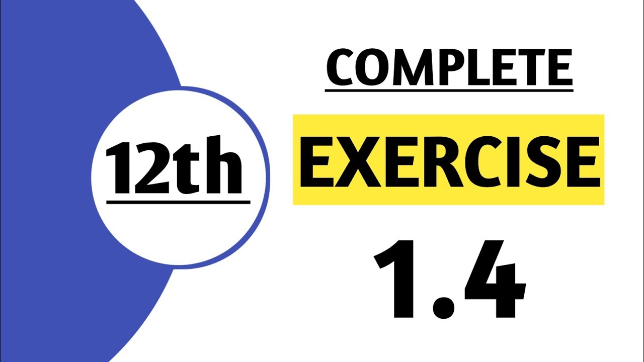 Exercise 1.4 - 12th Class Math || Faizan Maths - YouTube