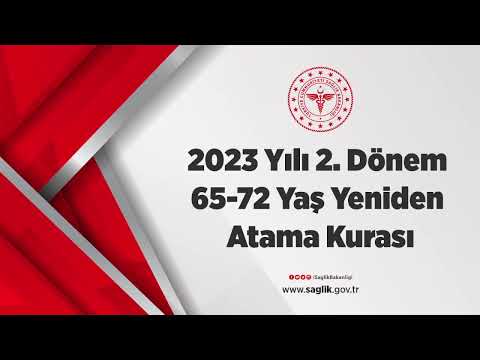 2023 Yılı 2. Dönem 65-72 Yaş Yeniden Atama Kurası