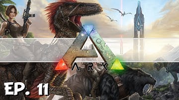 ARK: Survival Evolved - Ep. 11 - Awakened the Beast! - Let