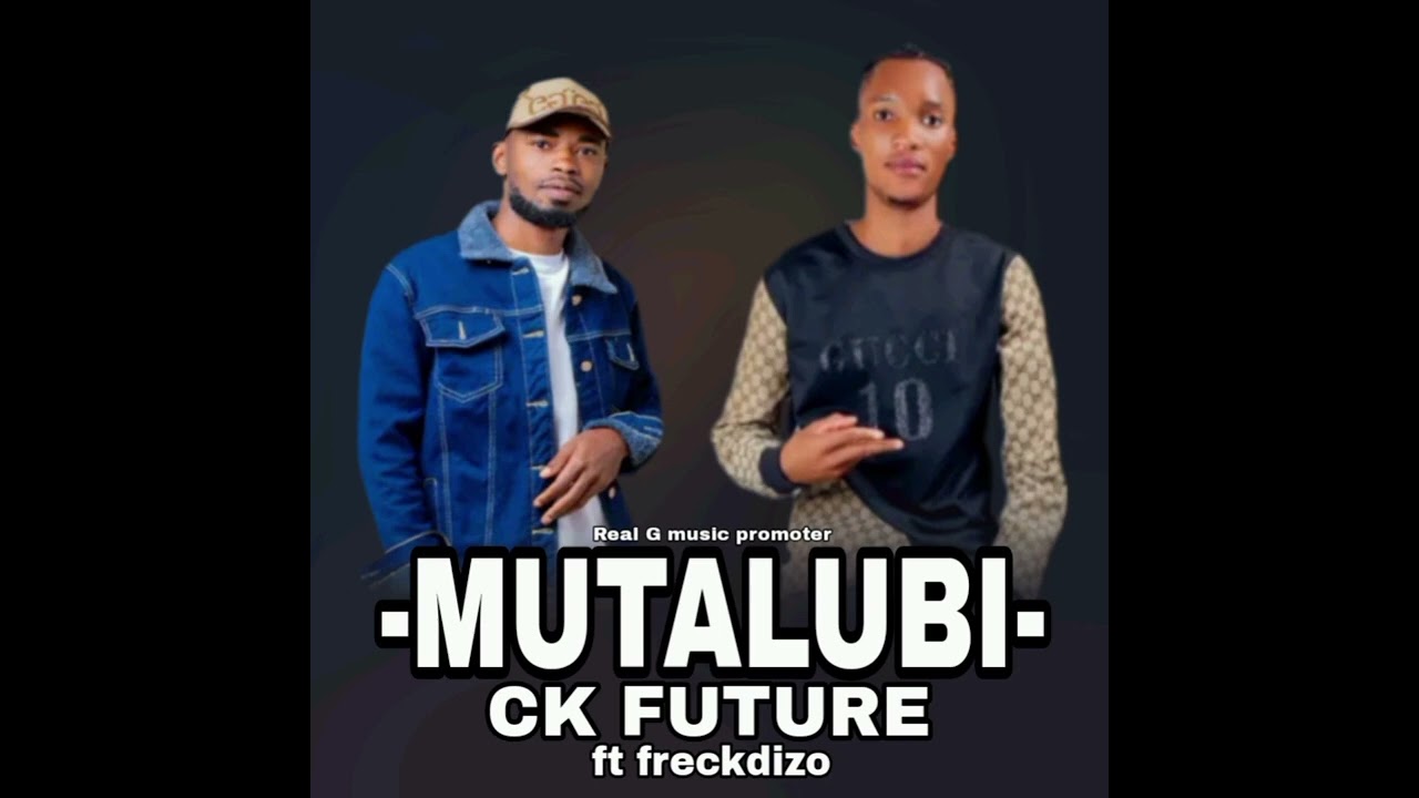 ck future ft freckdizo -mutalubi-Real g-Musicpromoter