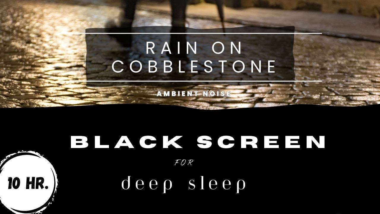 Rain On A Cobblestone Street: The Perfect Soundscape for Deep Sleep