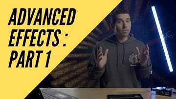 Blackout Tutorials: Advanced Effects Part I