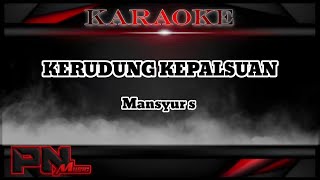 KERUDUNG KEPALSUAN mansyur s karaoke dangdut original 