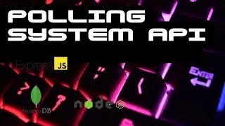 Polling System API Using Nodejs and MongoDB