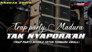 DJ TAK NYAPORAAH || MADURA X ARABIC VIRAL 2026 