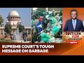 No Waste Compliance, No Water or Power? Supreme Court's Tough Message On Garbage