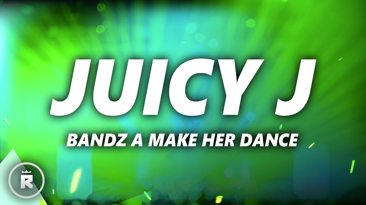 Juicy J Bandz A Make Her Dance (Lyrics) ft. Lil Wayne and 2 Chainz