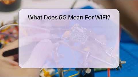 What Does 5G Mean For WiFi? - Talking Tech Trends