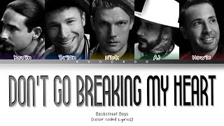 Video thumbnail of "Backstreet Boys - Don't Go Breaking My Heart (Color Coded Lyrics)"