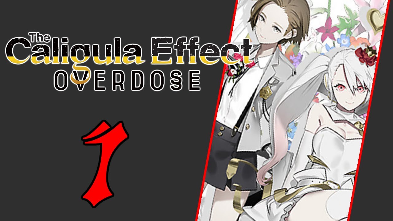 The Caligula Effect: Overdose [Part 1]