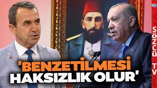 Naim Babüroğlundan Mustafa Çiftçi Ve 2. Abdülhamit Çıkışı Benzetilmesi Erdoğana Haksızlık