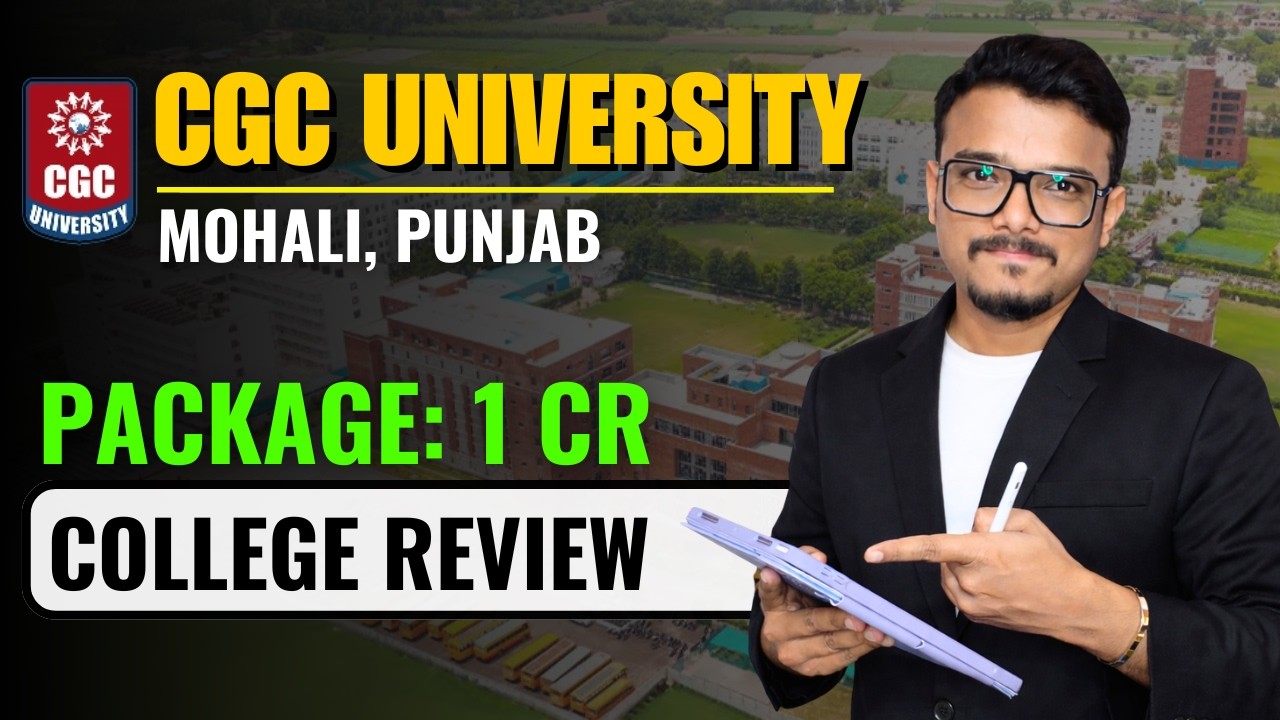 CGC University Mohali | College Review 2026 | Placement, Scholarship & Admission