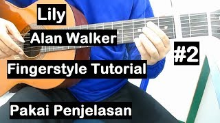 Belajar Gitar Lily Tutorial Fingerstyle #2 (Pakai Penjelasan) Belajar Gitar Fingerstyle Untuk Pemula