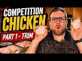 Competition Chicken  | Part 1 - The Trim 
