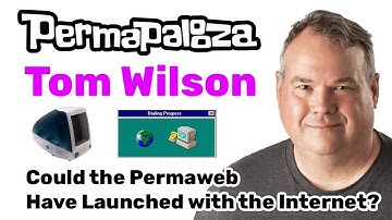 PERMAPALOOZA 2023: Tom Wilson "Could the Permaweb Have Launched with the Internet?
