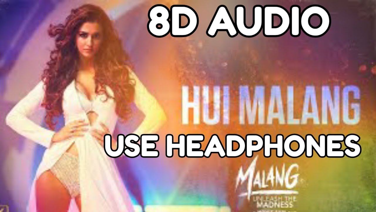 8D AUDIO Hui Malang | MALANG | Aditya R K, Disha P, Anil K, Kunal K | Asees K T SERIES