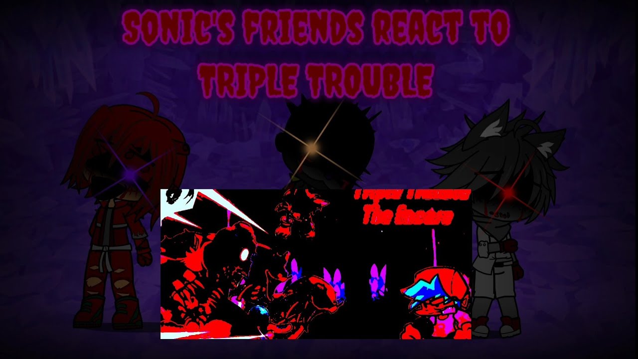 Sonic's friends react to triple trouble