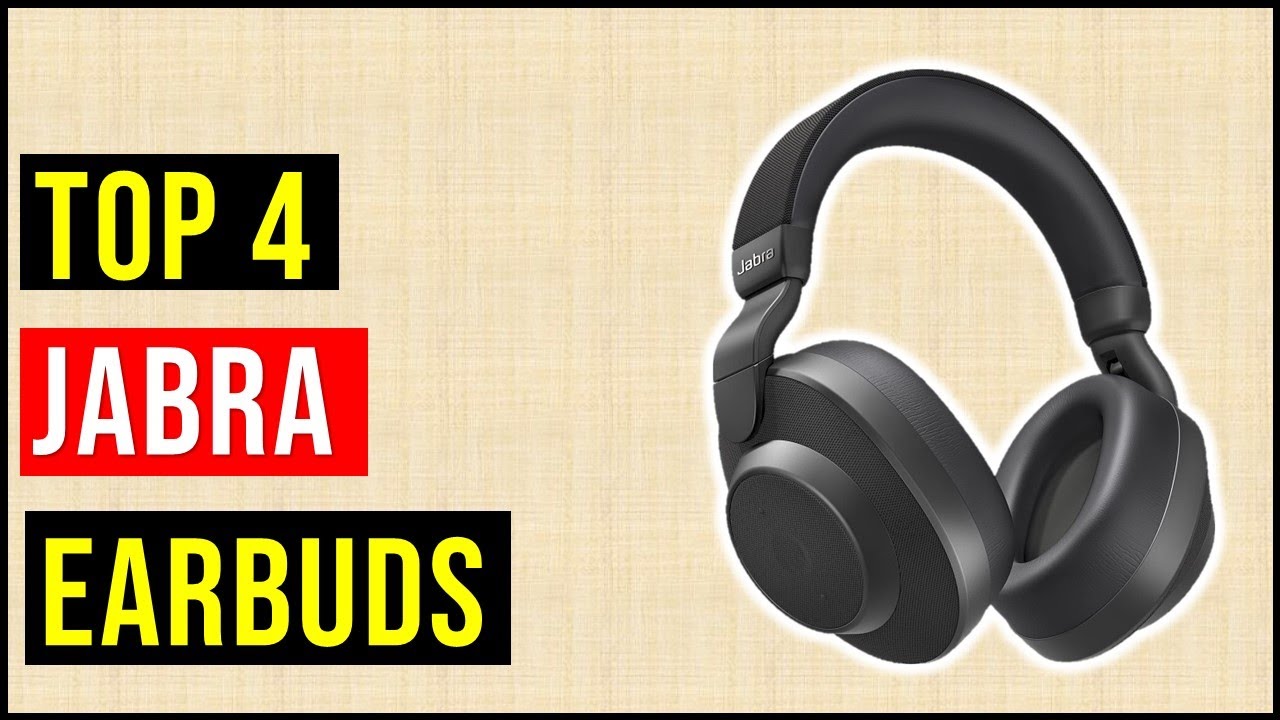 Best Jabra Earbuds 2023 Top 4 Jabra Earbuds Review best wireless