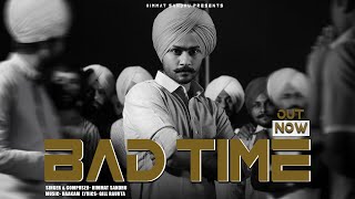 Bad Time  - Himmat Sandhu | Gill Raunta | Haakam | Latest Punjabi Song 2024