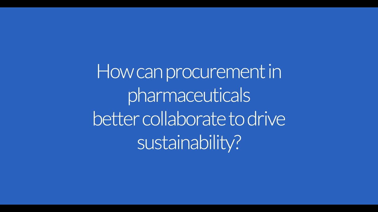 How can procurement in pharmaceuticals better collaborate to drive sustainability?