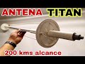 ANTENA TITAN ULTRA HD. LA MAS PODEROSA DE TODAS. hasta 200 kms de alcance.