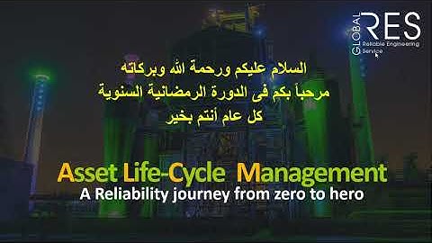 RES Global - Session 1 of Asset Life Cycle Management - A Reliability journey from zero to hero 2022