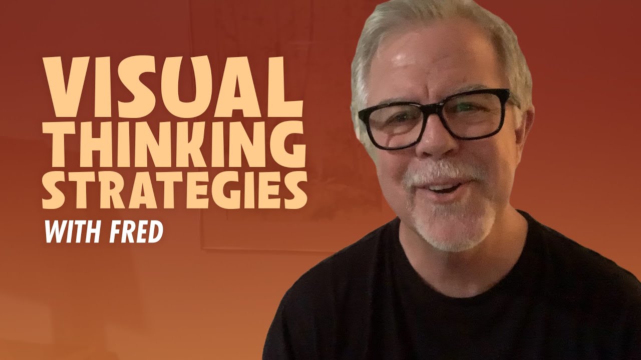 Visual Thinking Strategies with Fred