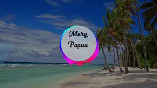 Download lagu MERY PAPUA
