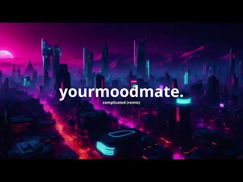avril lavigne - complicated (yourmoodmate remix) [lo-fi / chill-out / study music]