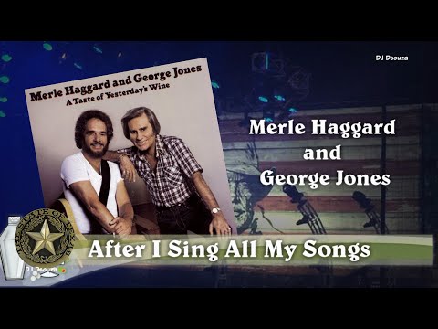 Merle Haggard and George Jones  - After I Sing All My Songs (1982)