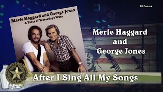 Video thumbnail of "Merle Haggard and George Jones  - After I Sing All My Songs (1982)"