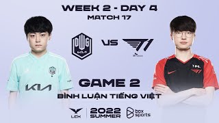 [25.06.2022] DK vs T1 - Ván 2 | Bình Luận Tiếng Việt | LCK Mùa Hè 2022