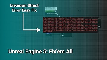 Fix the Unknown Structure Error in Unreal Engine FAST