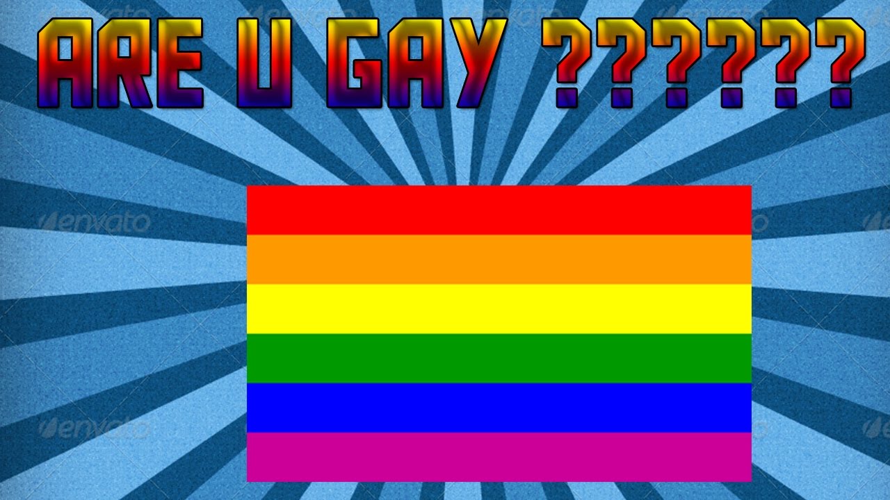 ARE YOU GAY?!?!?!?!?!? (quiz) YouTube