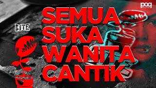 Download lagu Hanya saja jika kau jujur ❗❗ | Bite - Semua Suka Wanita Cantik (Video Lirik)