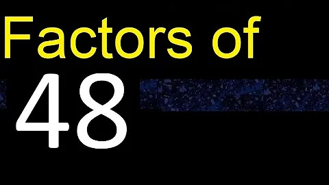 factors of 48 , how to find factors of an integer, dividers of . quick method trick fast