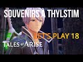 Tales of Arise: Souvenirs dévoilés à Thylstim Let&#39;s play 18