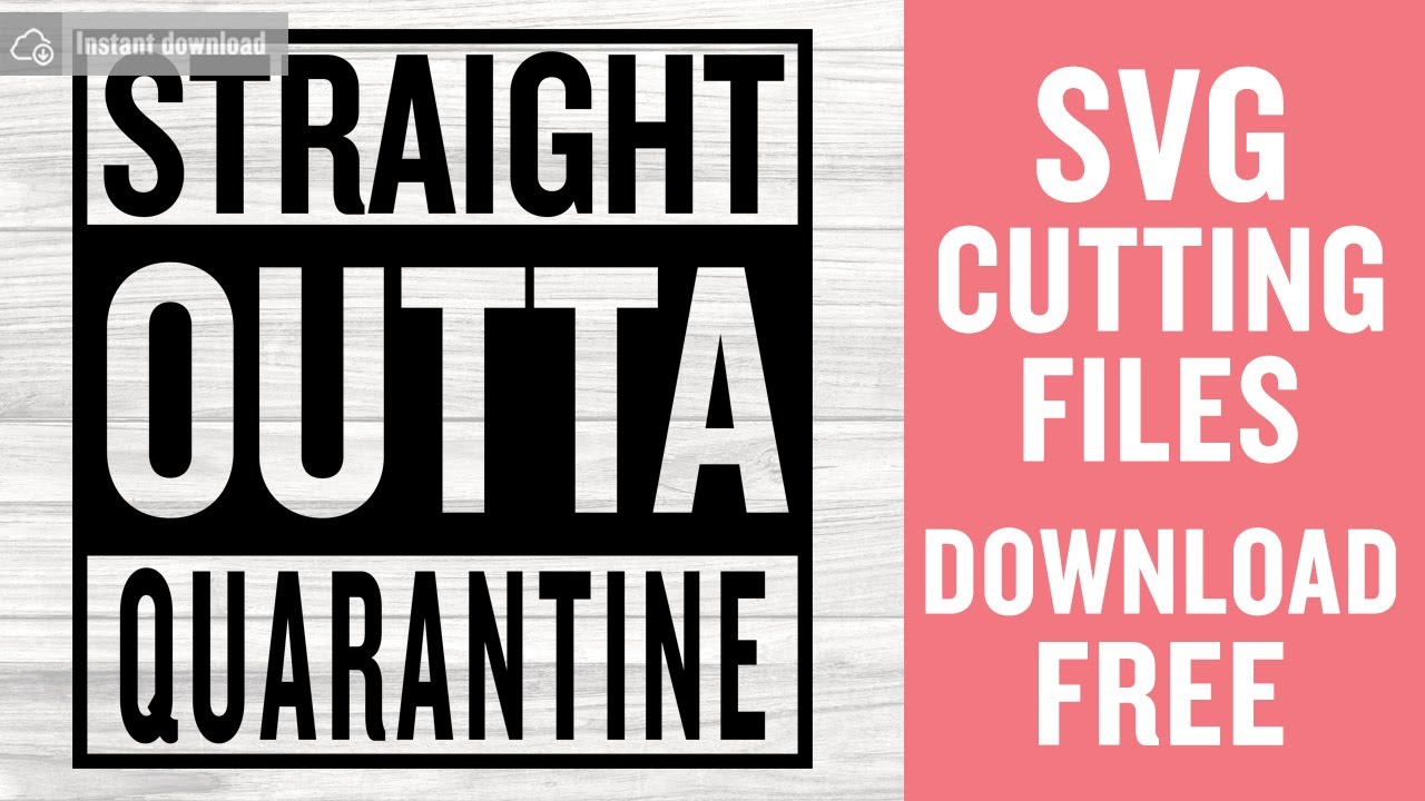 Download Straight Outta Quarantine Svg Free Cutting Files for Silhouette Instant Download - YouTube