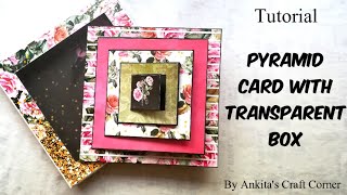 Tutorial : Pyramid card with Transparent Box | DIY | Scrapbook Elements